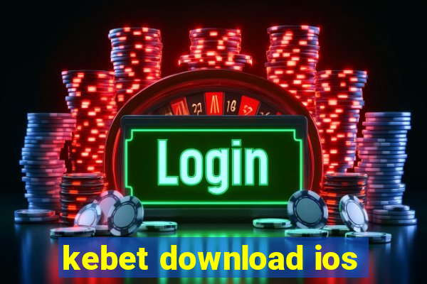 kebet download ios